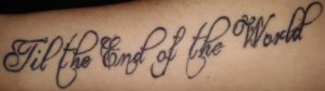 Till the end of the world tattoo